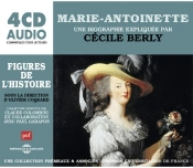 Marie-Antoinette, Une Biographie Expliquee - Un Cours Particulier De Cecile Berly