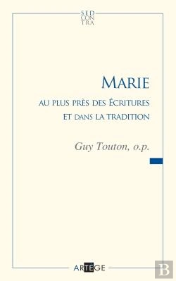 Bertrand.pt - Marie ; Au Plus Près Des Écritures Et Dans La Tradition