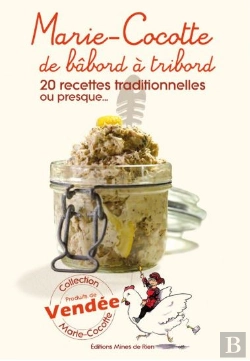 Bertrand.pt - Marie-Cocotte De Bâbord À Tribord ; 20 Recettes Traditionnelles Ou Presque...