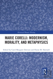 Marie Corelli: Modernism, Morality, And Metaphysics