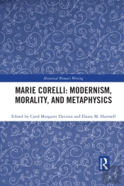 Marie Corelli: Modernism, Morality, And Metaphysics