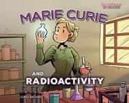 Marie Curie And Radioactivity
