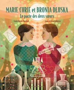 Bertrand.pt - Marie Curie Et Bronia Dluska : Le Pacte Des Deux Soeurs