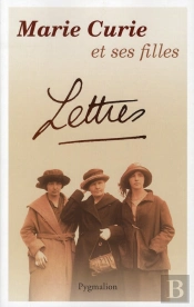 Marie Curie Et Ses Filles ; Lettres