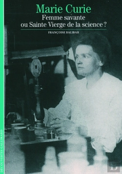Bertrand.pt - Marie Curie, Femme Savante Ou Sainte Vierge De La Science