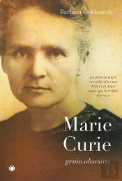 Marie Curie. Genio Obsesivo