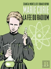 Marie Curie, La Fée Du Radium