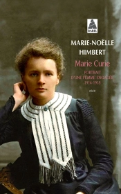 Marie Curie ; Portrait D'Une Femme Engagée, 1914-1918