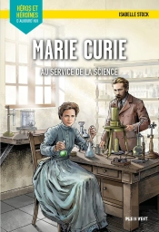 Marie Curie : Pour L'Amour De La Science