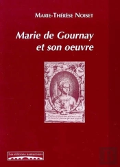 Marie De Gournay Et Son Oeuvre