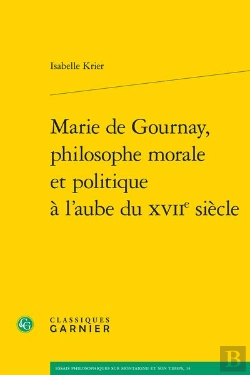 Bertrand.pt - Marie De Gournay, Philosophe Morale Et Politique À L'Aube Du Xviie Siècle