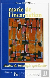 Marie De L Incarnation Etudes De Theologie Spirituelle