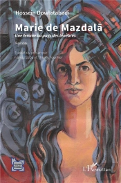 Marie De Mazdala : Une Femme Au Pays Des Ténèbres