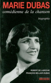 Marie Dubas : Comedienne De La Chanson