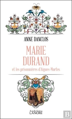 Bertrand.pt - Marie Durand Et Les Prisonnieres D'Aigues-Mortes - Poche