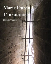 Marie Durand, L'Insoumise