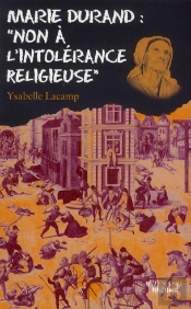 Marie Durand ; Non À L'Intolérance Religieuse