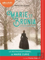 Marie Et Bronia, Le Pacte Des Soeurs - Livre Audio 1 Cd Mp3