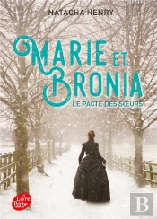 Marie Et Bronia ; Le Pacte Des Soeurs