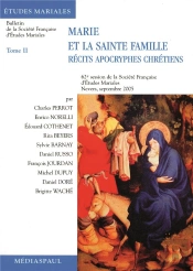 Marie Et La Sainte Famille ; Récits Apocryphes Chrétiens T.2
