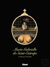Marie-Gabrielle De Saint-Eutrope - Intégrale