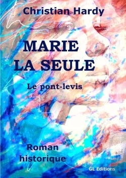 Bertrand.pt - Marie La Seule - Le Pont-Levis