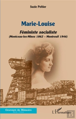 Bertrand.pt - Marie-Louise, Féministe Socialiste (Montceau-Les-Mines 1862 - Montreuil 1946)