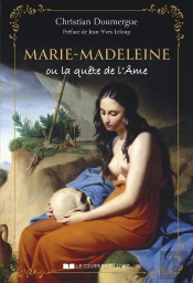 Marie-Madeleine Ou La Quête De L'Âme