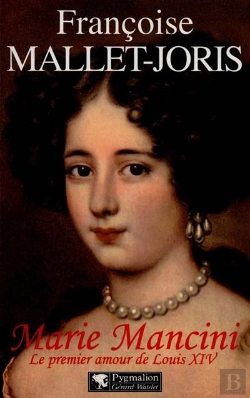 Bertrand.pt - Marie Mancini : Le Premier Amour De Louis Xiv