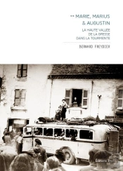 Marie, Marius & Augustin Tome 2 ; La Haute Vallée De La Gresse Dans La Tourmente