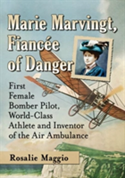 Bertrand.pt - Marie Marvingt, Fiancee Of Danger