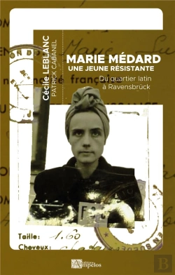Bertrand.pt - Marie Medard, Une Jeune Resistante - Du Quartier Latin A Ravensbruck