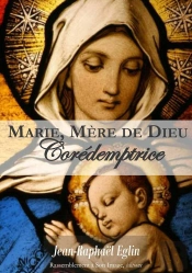Marie, Mère De Dieu ; Corédemptrice