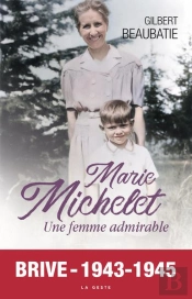 Marie Michelet - Une Femme Admirable