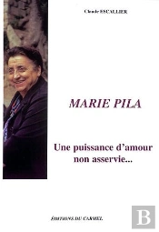 Marie Pila Une Puissance D'Amour Non Asservie