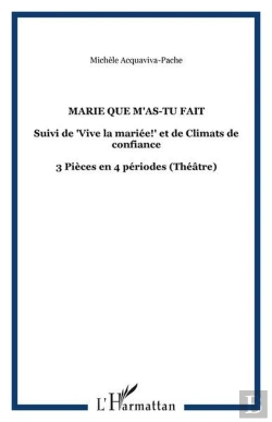 Bertrand.pt - Marie Que M'As-Tu Fait? Vive La Mariée Et De Climats De Confiance