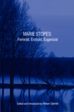 Bertrand.pt - Marie Stopes: Feminist, Eroticist, Eugenicist