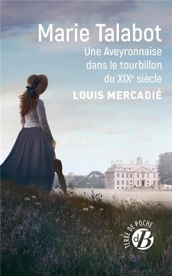 Bertrand.pt - Marie Talabot : Une Aveyronnaise Dans Le Tourbillon Du Xixe Siècle