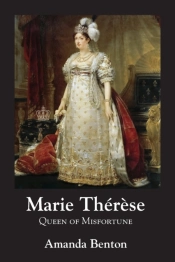 Marie Th R Se: Queen Of Misfortune