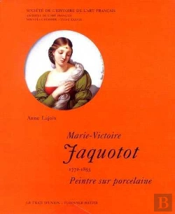 Bertrand.pt - Marie-Victoire Jaquotot (1772-1855), Peintre Sur Porcelaine. - Archives De L'Art Francais Volume38 -