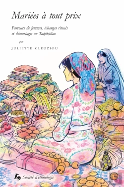 Bertrand.pt - Mariées À Tout Prix : Parcours De Femmes, Échanges Rituels Et Démariages Au Tadjikistan