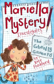 Mariella Mystery: The Ghostly Guinea Pig