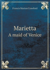Marietta A Maid Of Venice