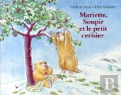 Mariette Soupir Et Le Petit Cerisier