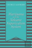 Marijuana And The Volcano Vaporization System