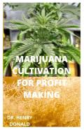 Marijuana Cultivation For Profit Making
