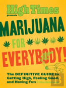 Marijuana For Everybody!