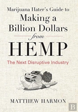 Bertrand.pt - Marijuana Hater'S Guide To Making A Billion Dollars From Hemp