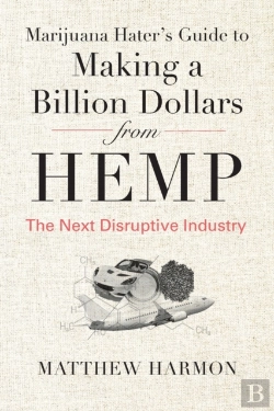 Bertrand.pt - Marijuana Hater'S Guide To Making A Billion Dollars From Hemp