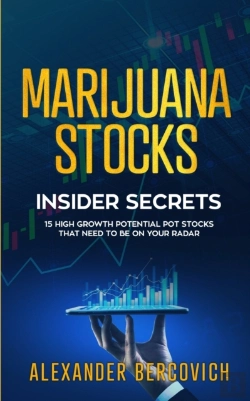 Bertrand.pt - Marijuana Stocks Insider Secrets - 15 High Growth Potential Pot Stocks That Need To Be On Your Radar